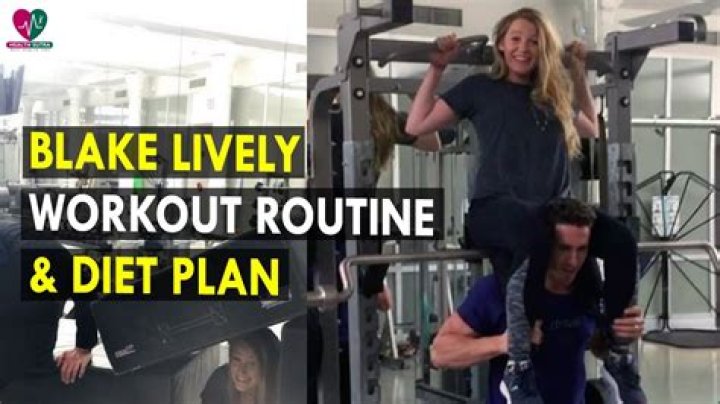 Blake Lively Workout Routine Diet Plan