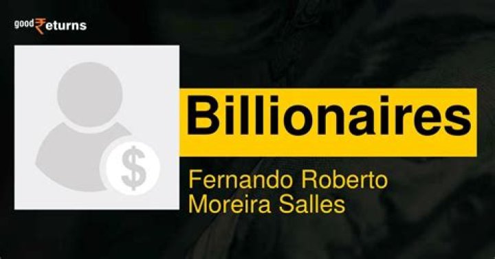 Fernando Roberto Moreira Salles Net Worth