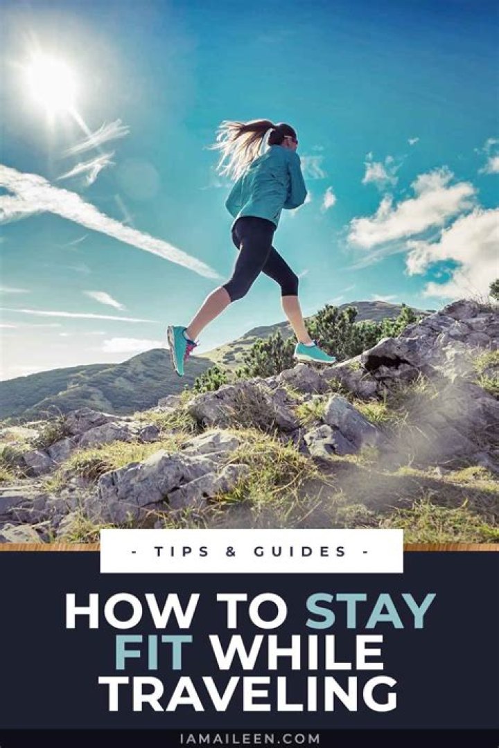 How to stay fit while traveling?