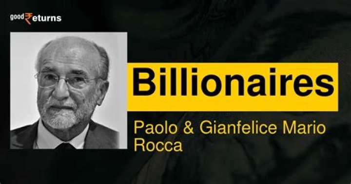 Paolo & Gianfelice Mario Rocca Net Worth