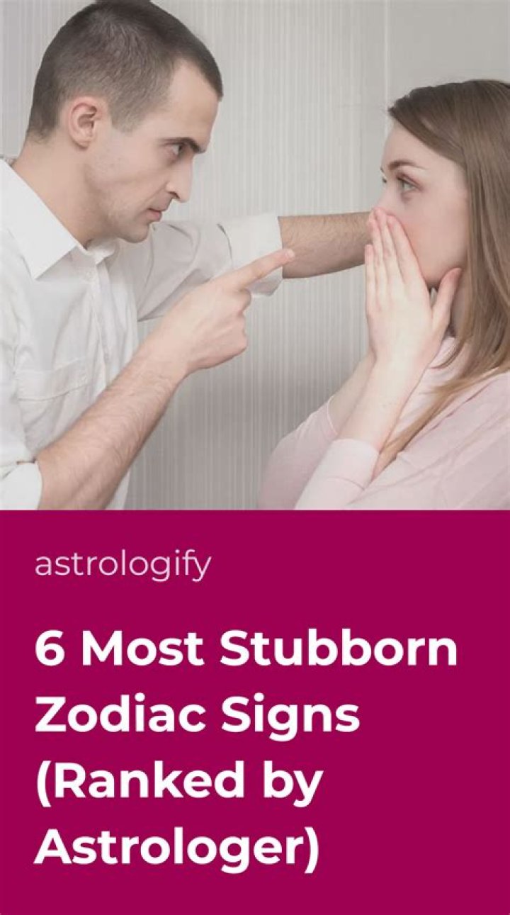The Most Stubborn Zodiac Sign, According to Astrologers — Best Life