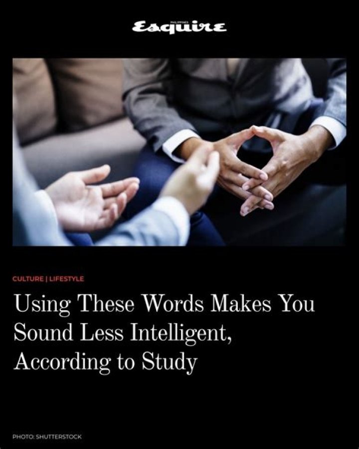Using These Words Instantly Makes You Sound Less Intelligent, Study Shows