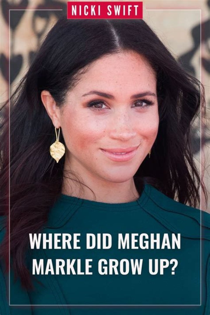 Where Did Meghan Markle Grow Up?