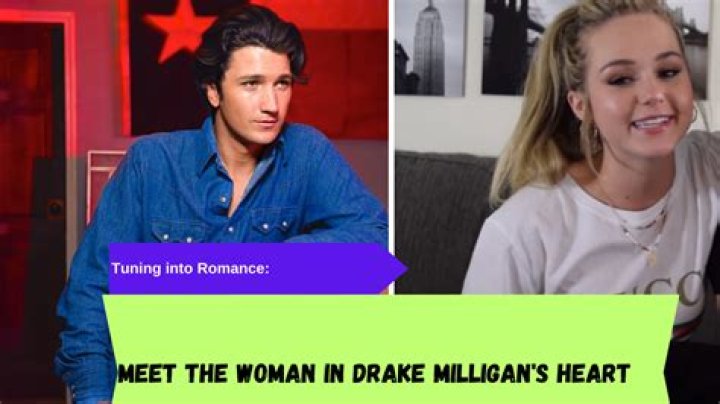 Who is Drake Milligan Dating Now
