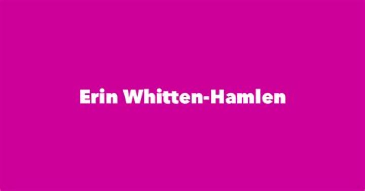 Who is Erin Whitten-Hamlen Dating Now